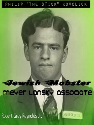 cover image of Philip "The Stick" Kovolick Jewish Mobster Meyer Lansky Associate